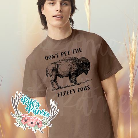 RTS- Don't Pet the Fluffy Cows Tee-CC