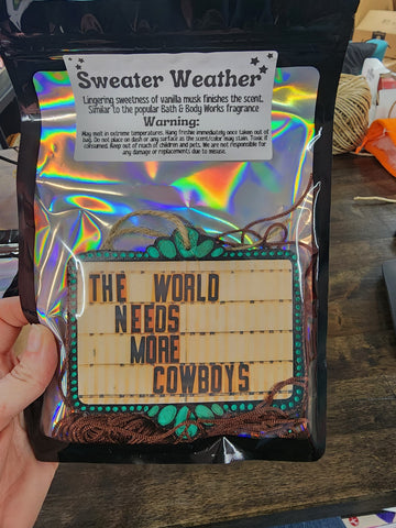 The World Needs More Cowboys Freshie- Sweater Weather