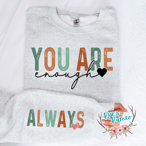 You are Enough Crewneck with Sleeve Print