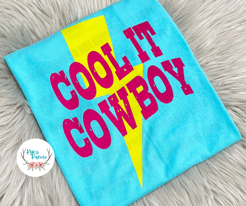 Cool It Cowboy- Tee