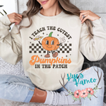 Teach the Cutest Pumpkins -  Tee or Crewneck