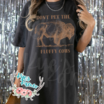 RTS- Don't Pet the Fluffy Cows Tee-CC