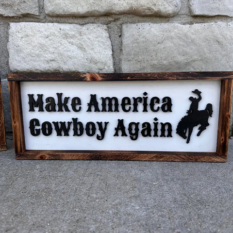 Make America Cowboy Again Sign